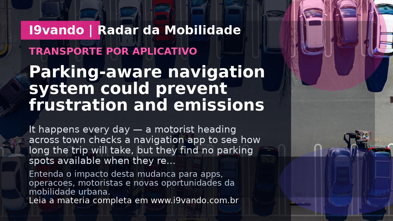 Parking-aware navigation system could prevent frustration and emissions