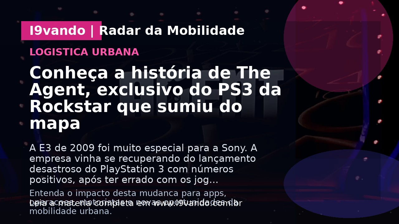 Conheça a história de The Agent, exclusivo do PS3 da Rockstar que sumiu do mapa