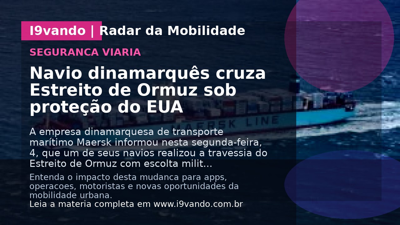 Navio dinamarquês cruza Estreito de Ormuz sob proteção do EUA