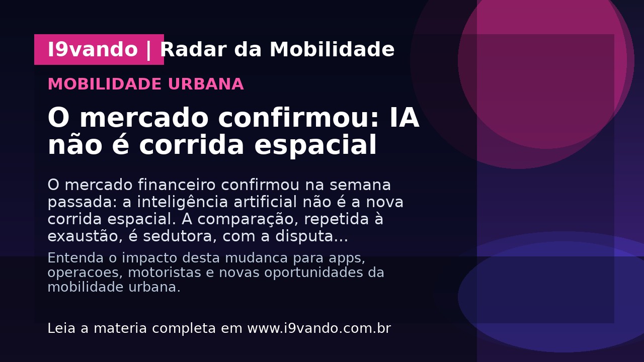 O mercado confirmou: IA não é corrida espacial
