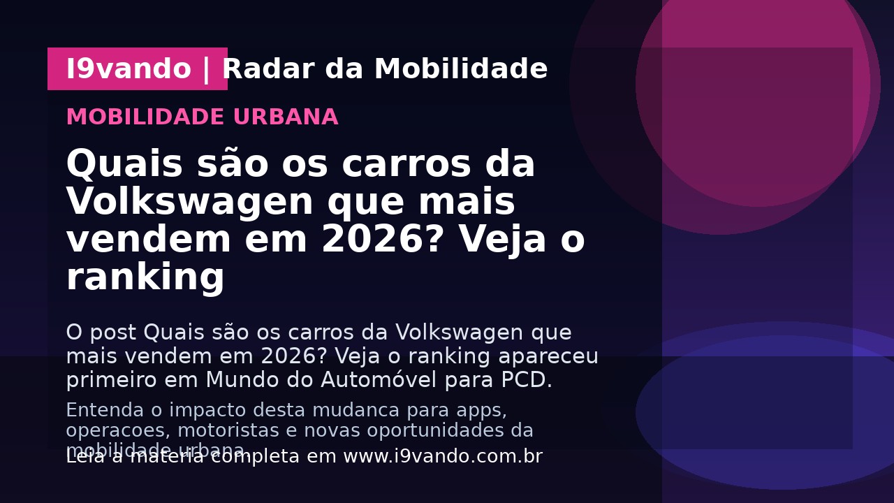 Quais são os carros da Volkswagen que mais vendem em 2026? Veja o ranking