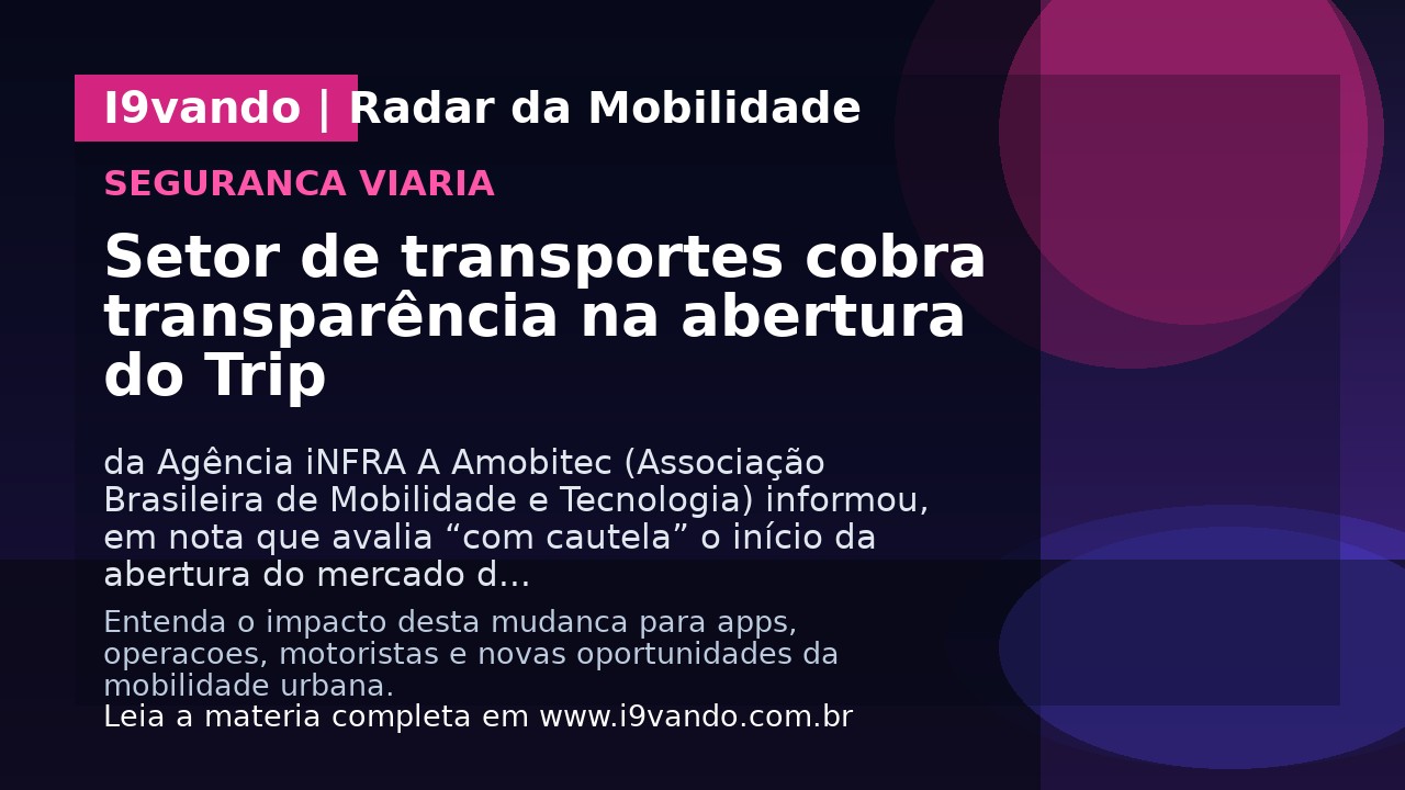 Setor de transportes cobra transparência na abertura do Trip