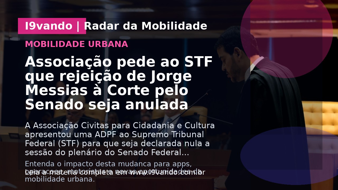 Associação pede ao STF que rejeição de Jorge Messias à Corte pelo Senado seja anulada