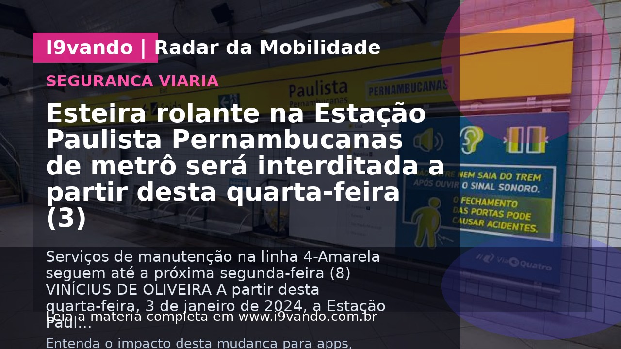 Esteira rolante na Estação Paulista Pernambucanas de metrô será interditada a partir desta quarta-feira (3)