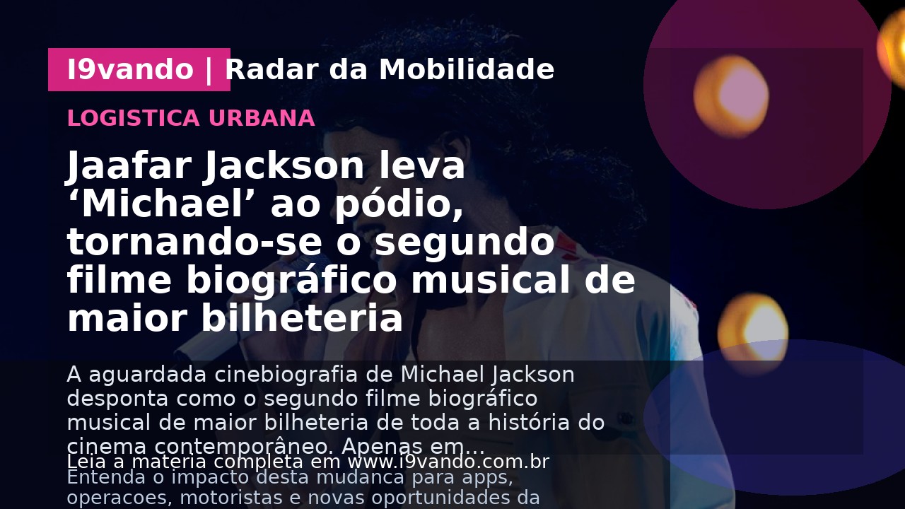 Jaafar Jackson leva ‘Michael’ ao pódio, tornando-se o segundo filme biográfico musical de maior bilheteria