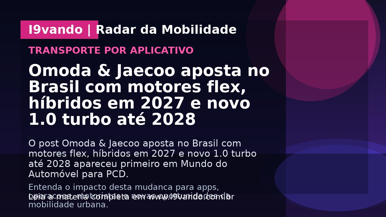 Omoda & Jaecoo aposta no Brasil com motores flex, híbridos em 2027 e novo 1.0 turbo até 2028