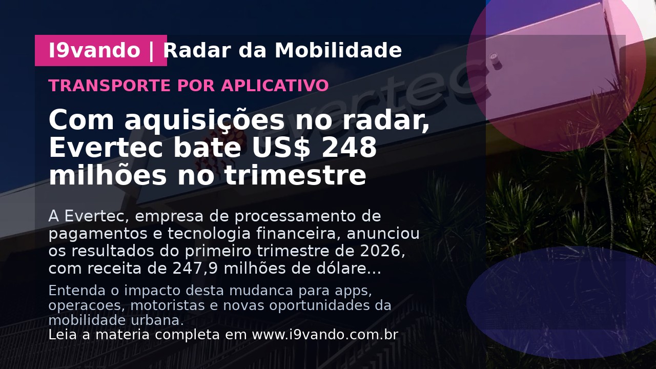 Com aquisições no radar, Evertec bate US$ 248 milhões no trimestre