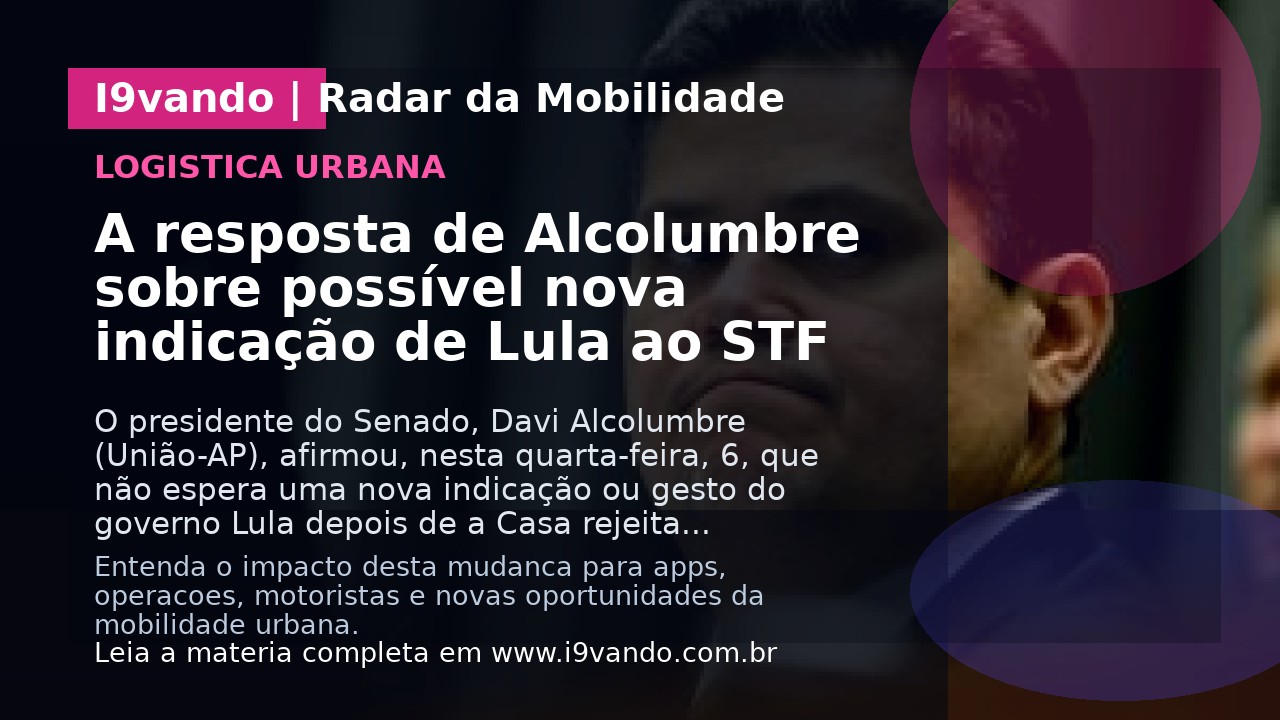 A resposta de Alcolumbre sobre possível nova indicação de Lula ao STF
