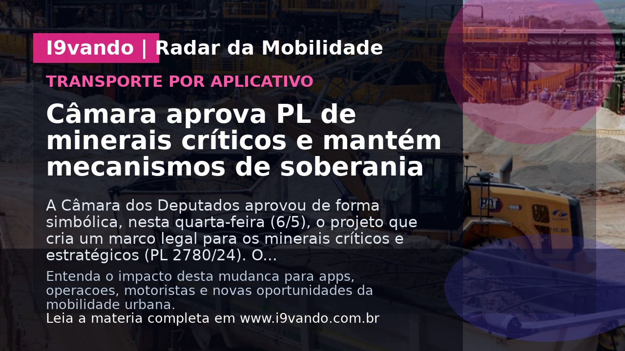 Câmara aprova PL de minerais críticos e mantém mecanismos de soberania