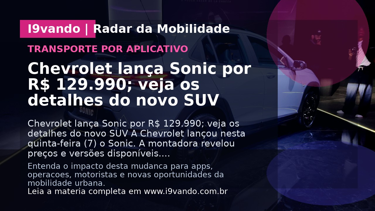 Chevrolet lança Sonic por R$ 129.990; veja os detalhes do novo SUV