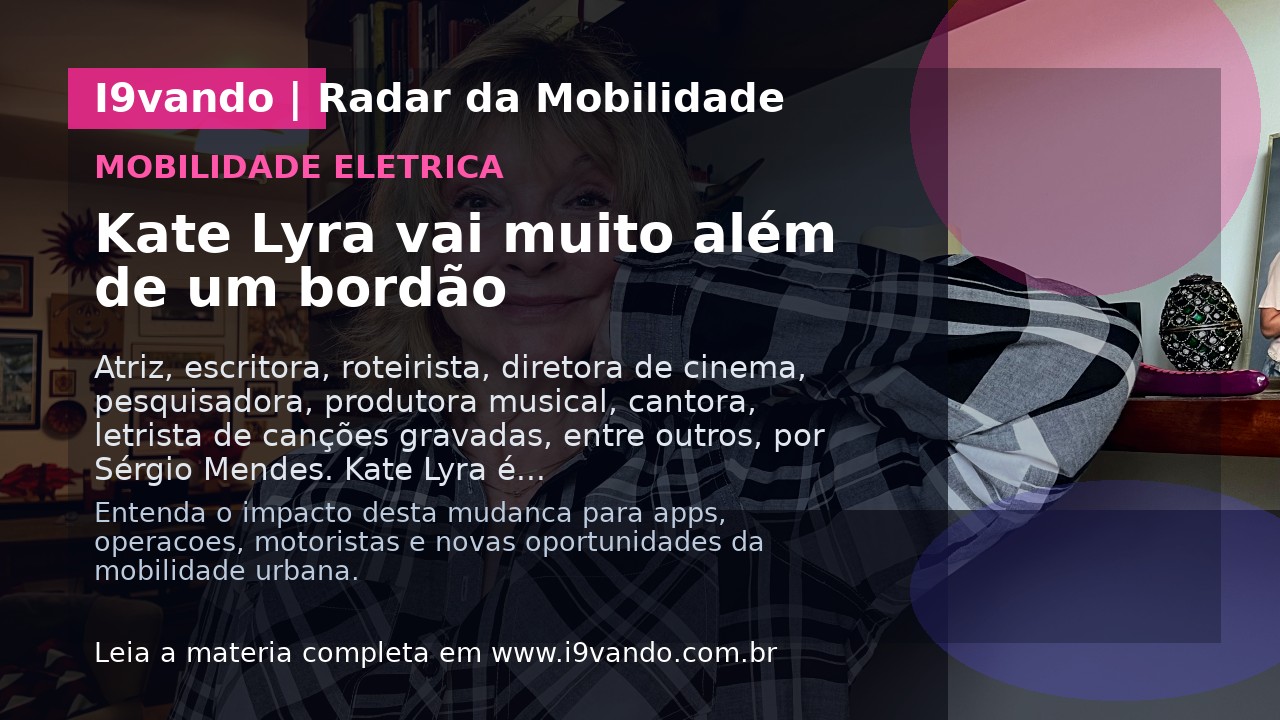 Kate Lyra vai muito além de um bordão