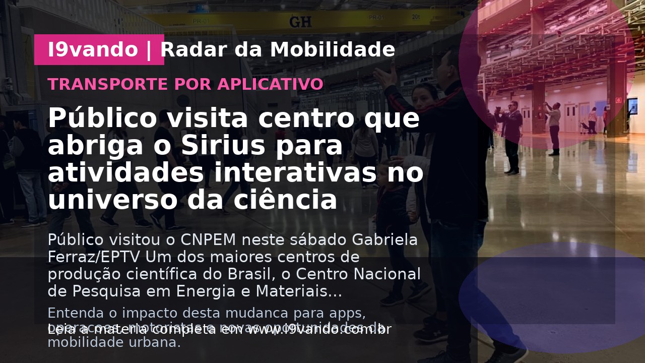 Público visita centro que abriga o Sirius para atividades interativas no universo da ciência