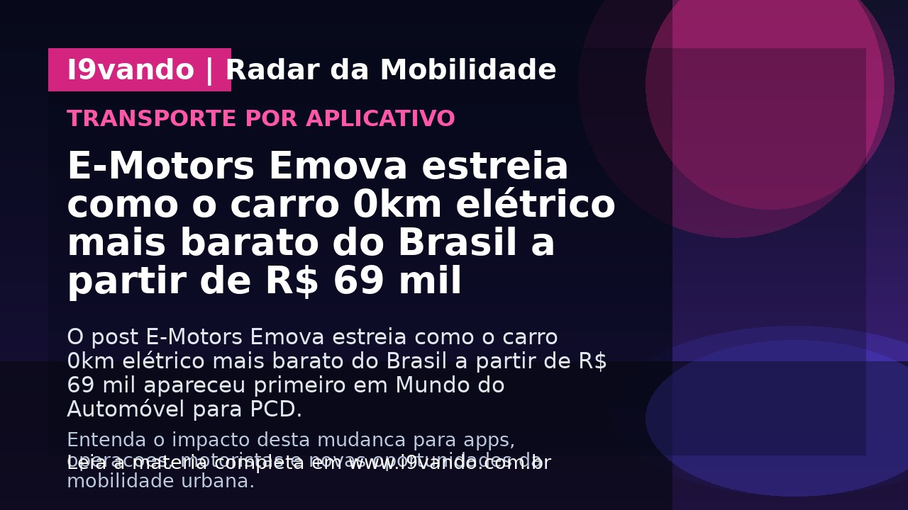 E-Motors Emova estreia como o carro 0km elétrico mais barato do Brasil a partir de R$ 69 mil