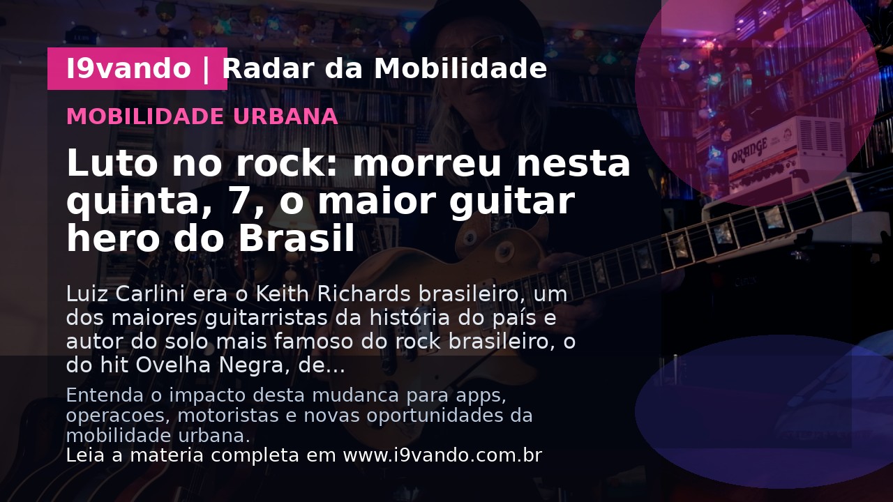 Luto no rock: morreu nesta quinta, 7, o maior guitar hero do Brasil