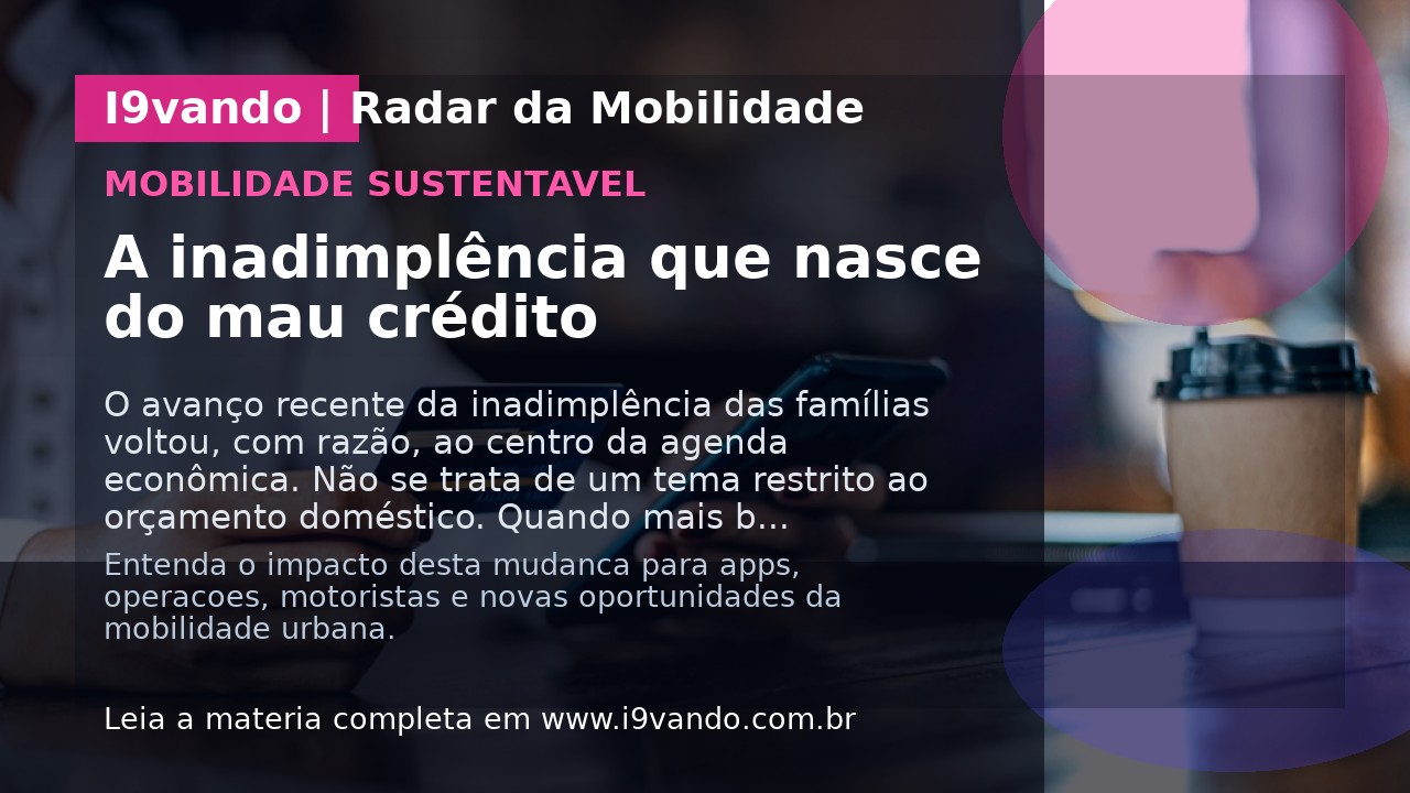 A inadimplência que nasce do mau crédito