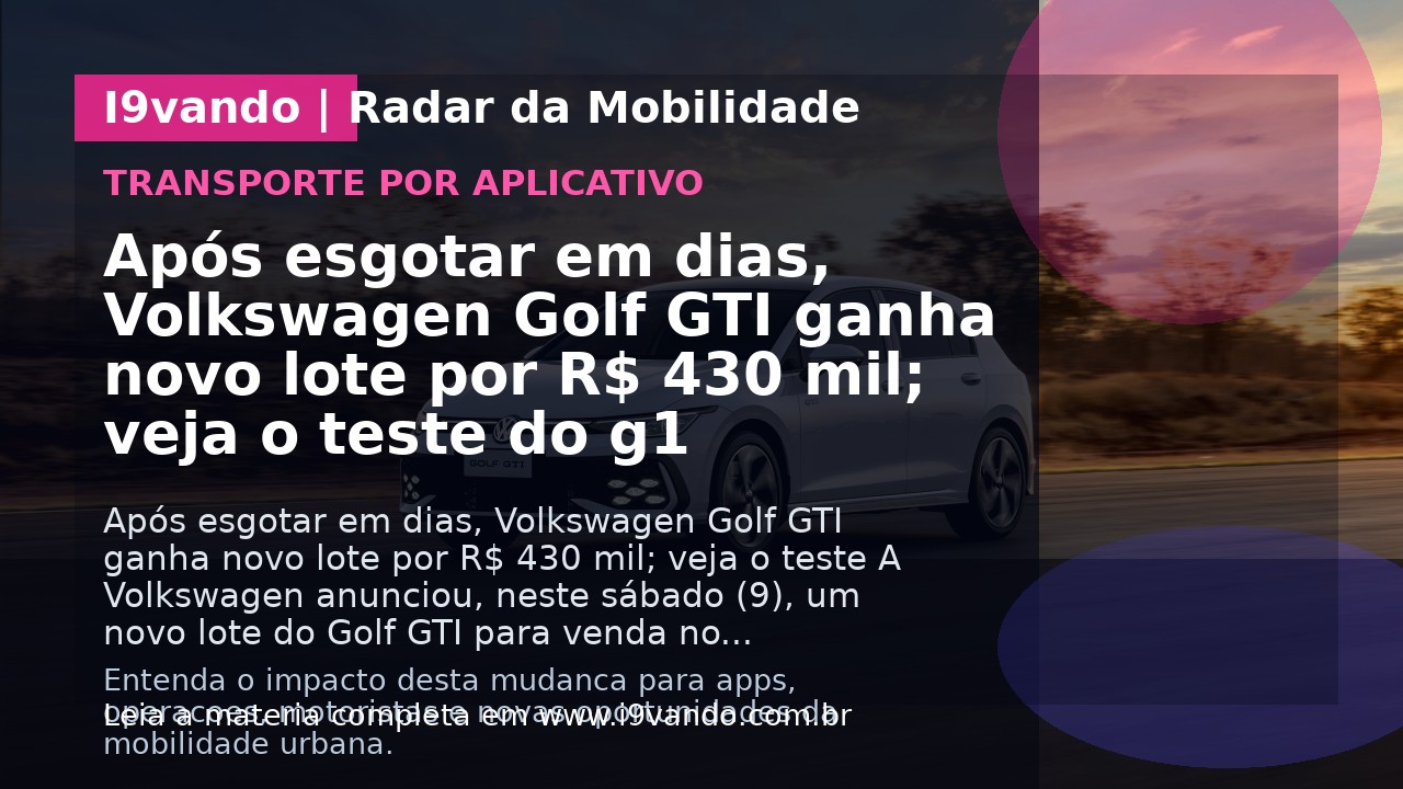 Após esgotar em dias, Volkswagen Golf GTI ganha novo lote por R$ 430 mil; veja o teste do g1