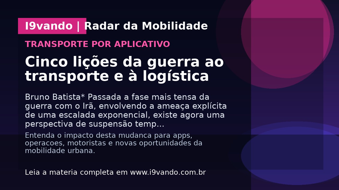 Cinco lições da guerra ao transporte e à logística