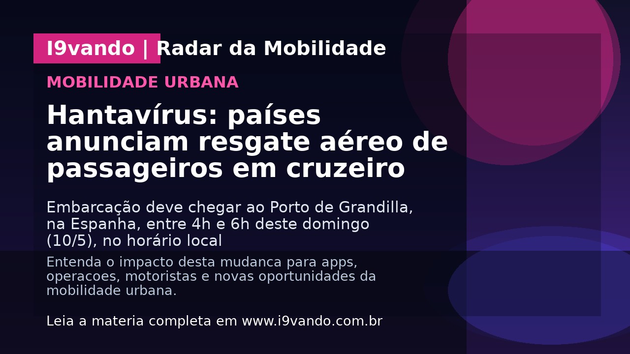 Hantavírus: países anunciam resgate aéreo de passageiros em cruzeiro