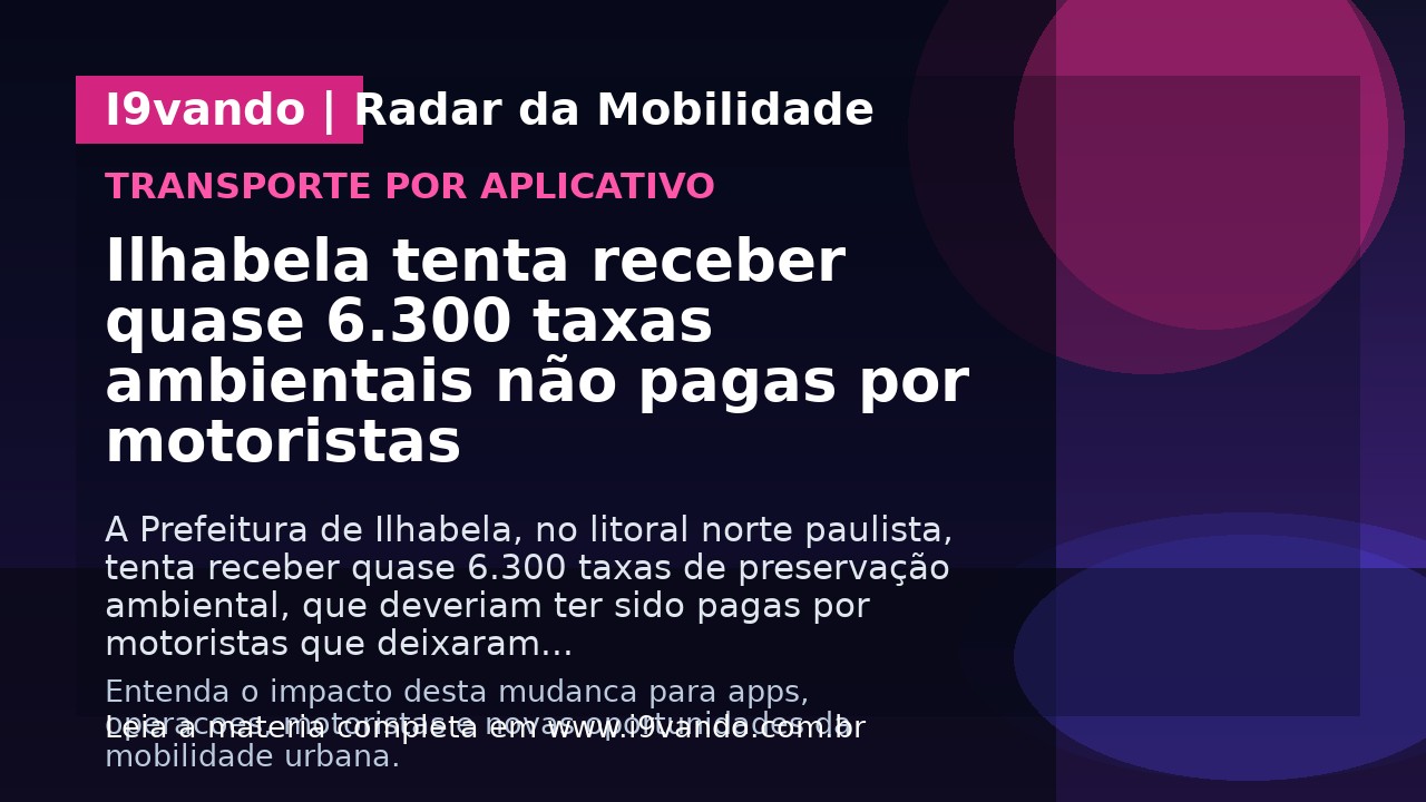 Ilhabela tenta receber quase 6.300 taxas ambientais não pagas por motoristas