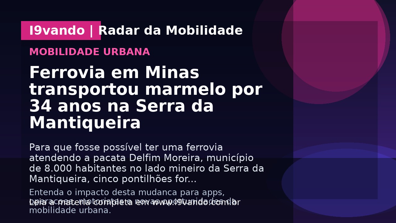 Ferrovia em Minas transportou marmelo por 34 anos na Serra da Mantiqueira