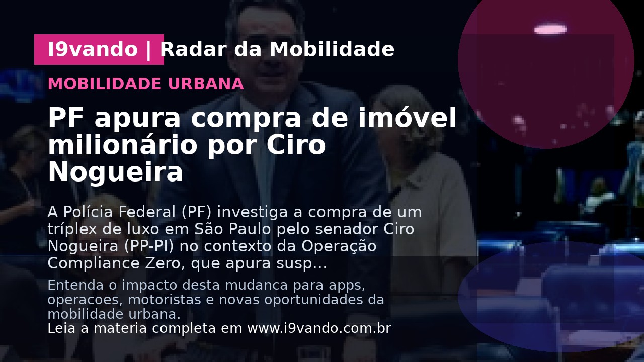 PF apura compra de imóvel milionário por Ciro Nogueira