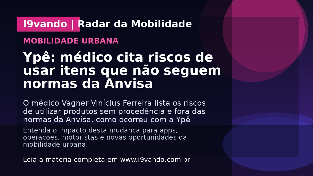 Ypê: médico cita riscos de usar itens que não seguem normas da Anvisa