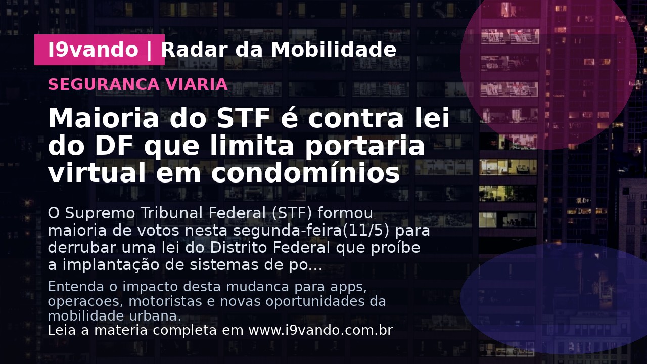 Maioria do STF é contra lei do DF que limita portaria virtual em condomínios