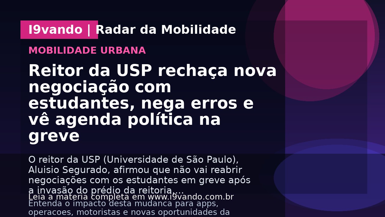 Reitor da USP rechaça nova negociação com estudantes, nega erros e vê agenda política na greve