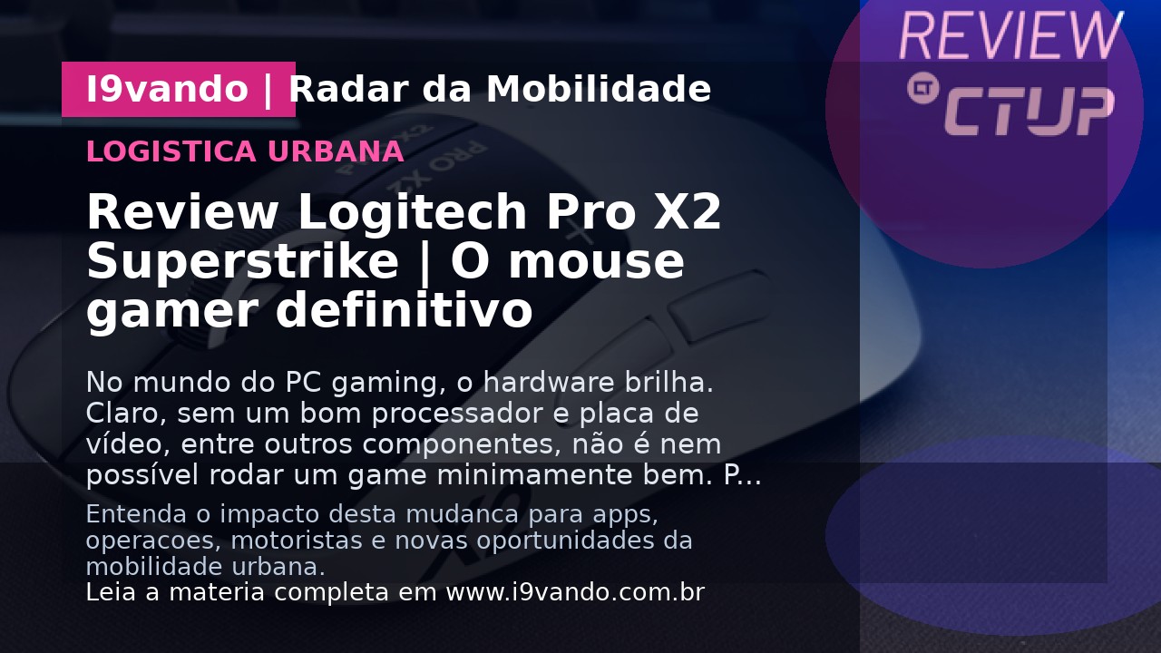 Review Logitech Pro X2 Superstrike | O mouse gamer definitivo