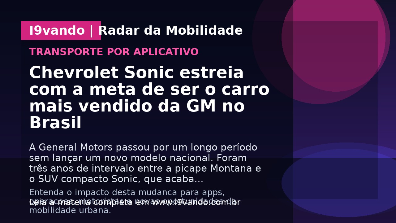 Chevrolet Sonic estreia com a meta de ser o carro mais vendido da GM no Brasil
