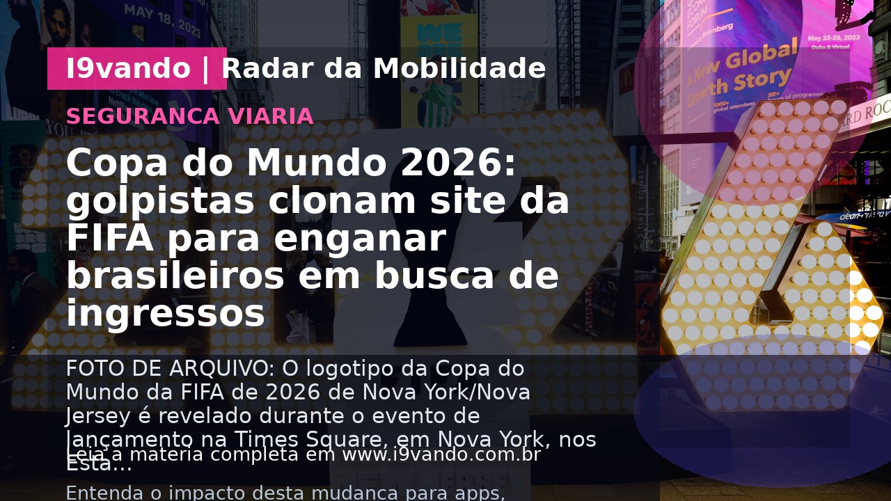 Copa do Mundo 2026: golpistas clonam site da FIFA para enganar brasileiros em busca de ingressos