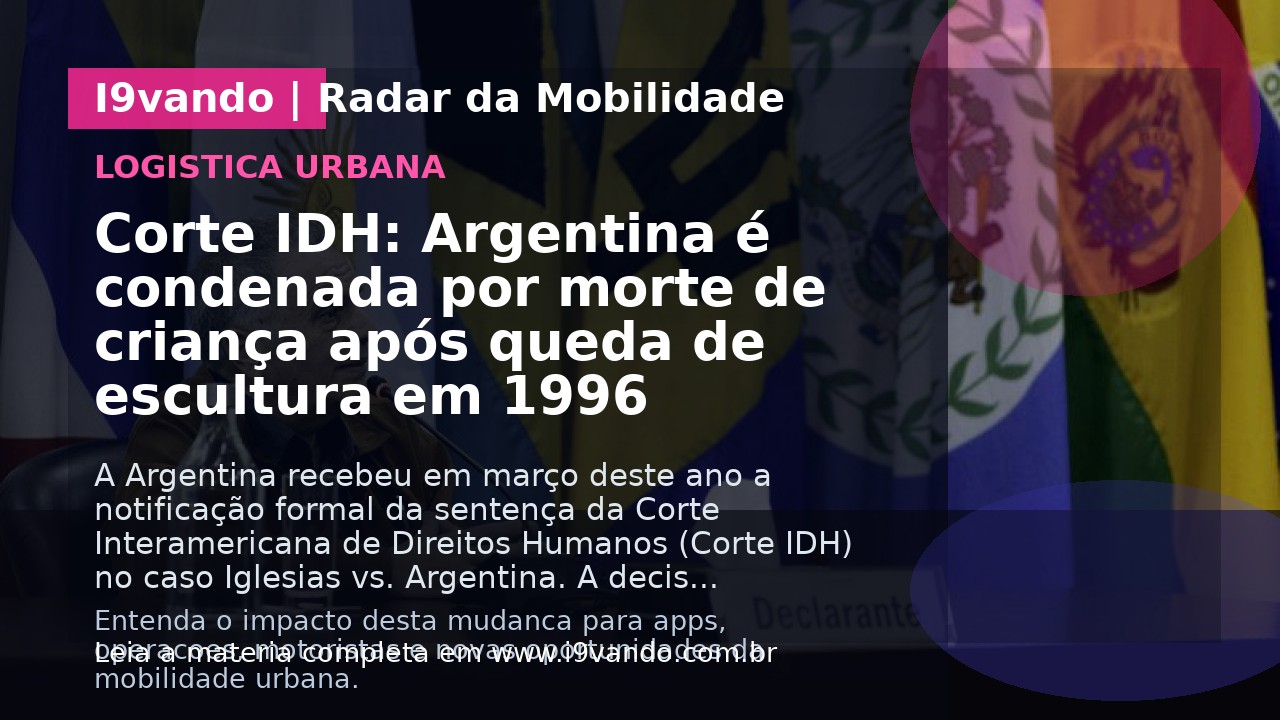 Corte IDH: Argentina é condenada por morte de criança após queda de escultura em 1996