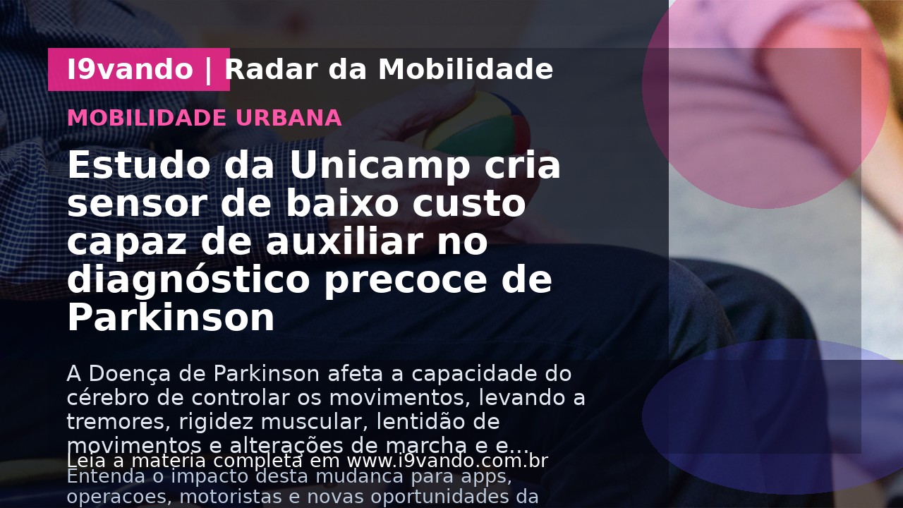 Estudo da Unicamp cria sensor de baixo custo capaz de auxiliar no diagnóstico precoce de Parkinson