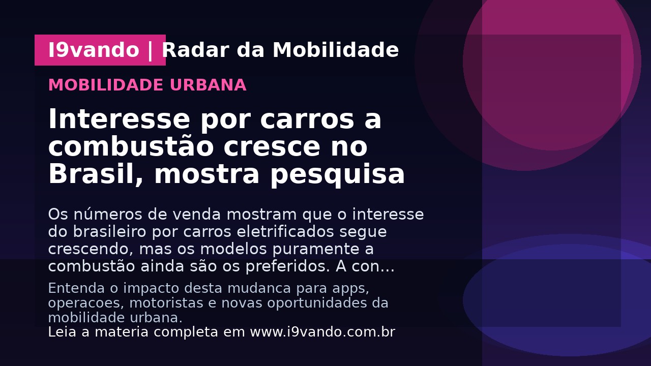 Interesse por carros a combustão cresce no Brasil, mostra pesquisa