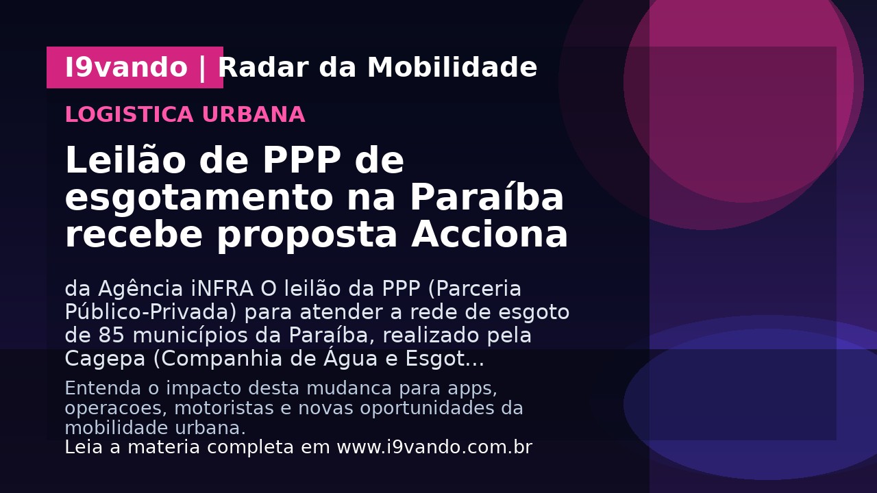 Leilão de PPP de esgotamento na Paraíba recebe proposta Acciona
