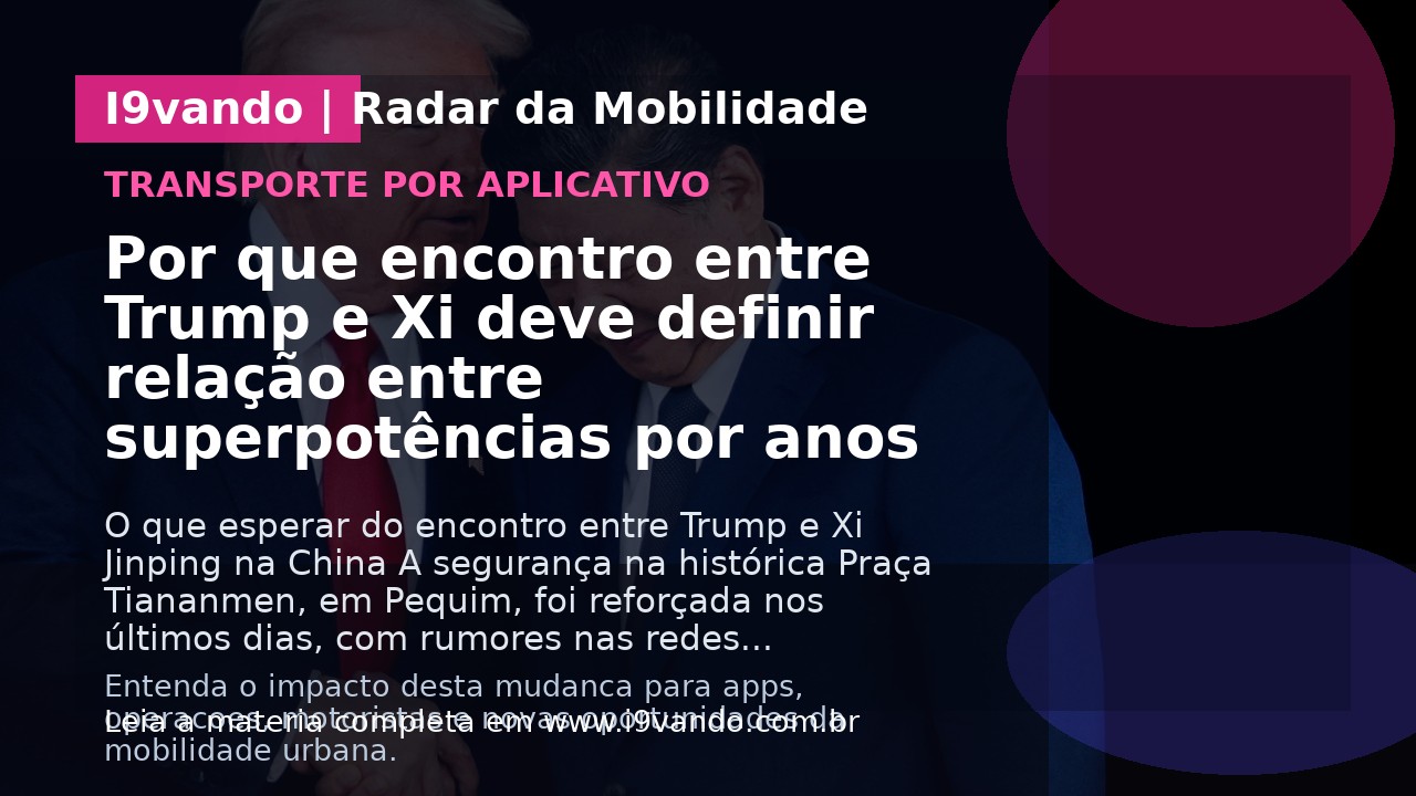 Por que encontro entre Trump e Xi deve definir relação entre superpotências por anos