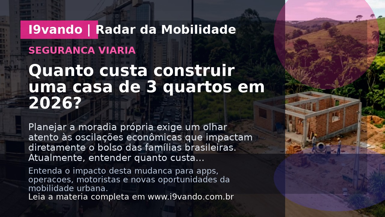 Quanto custa construir uma casa de 3 quartos em 2026?