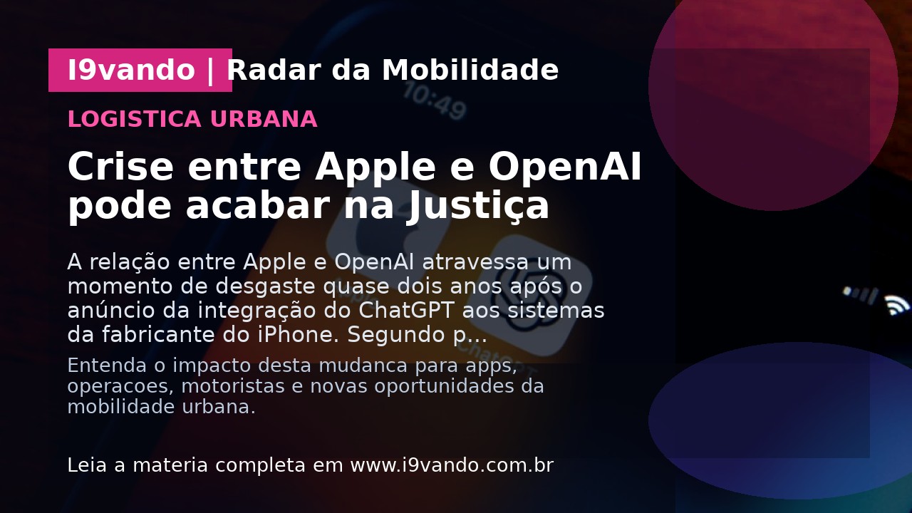 Crise entre Apple e OpenAI pode acabar na Justiça