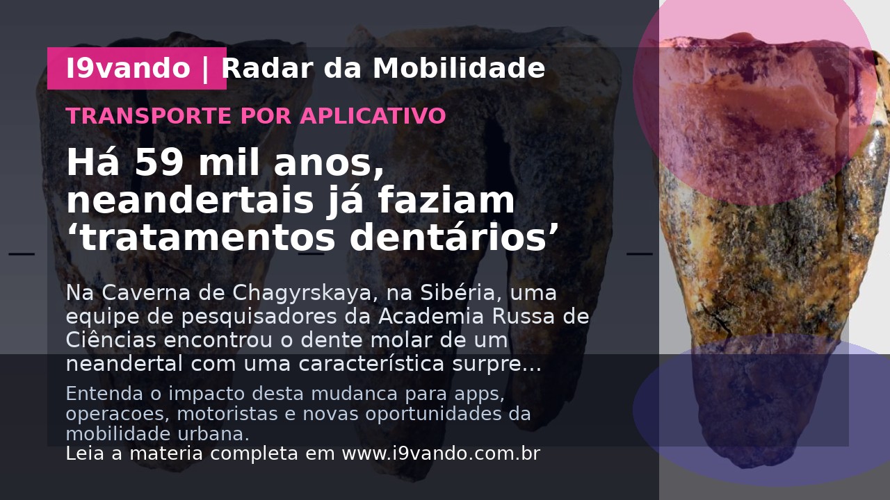 Há 59 mil anos, neandertais já faziam ‘tratamentos dentários’