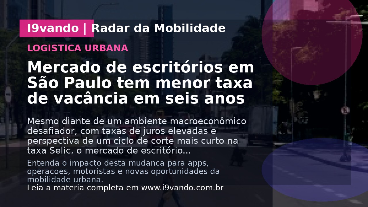 Mercado de escritórios em São Paulo tem menor taxa de vacância em seis anos