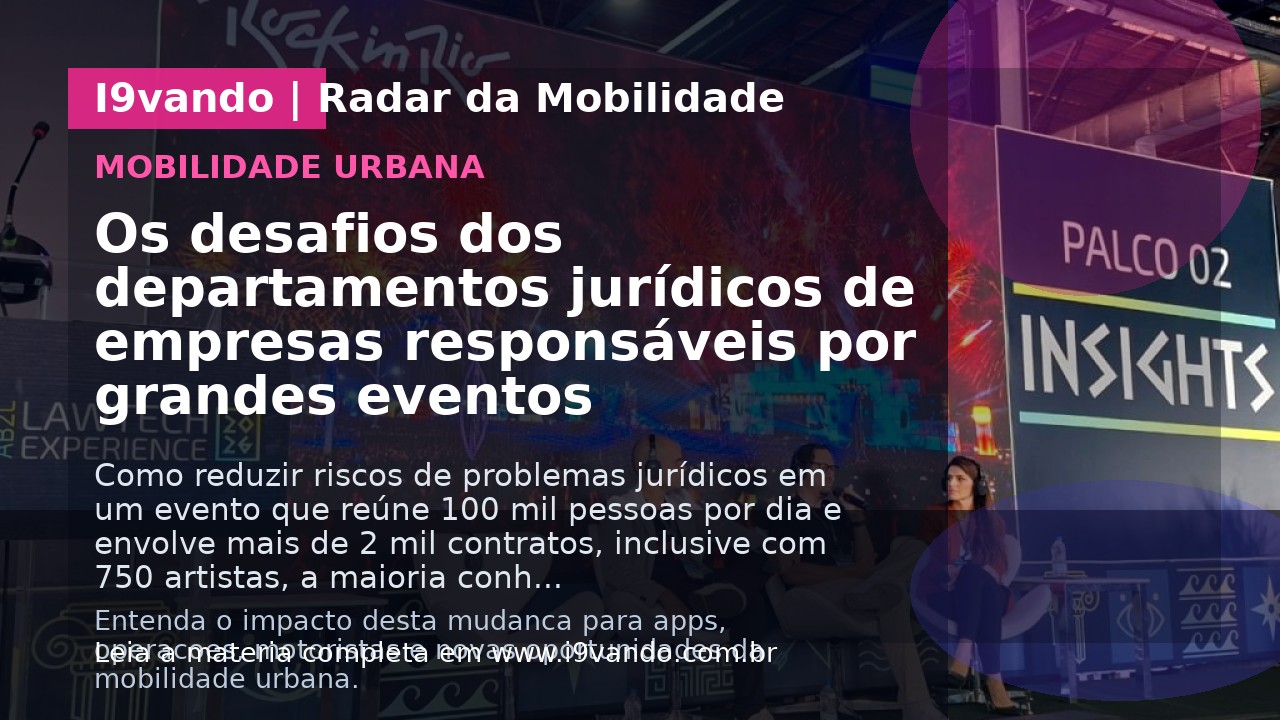 Os desafios dos departamentos jurídicos de empresas responsáveis por grandes eventos