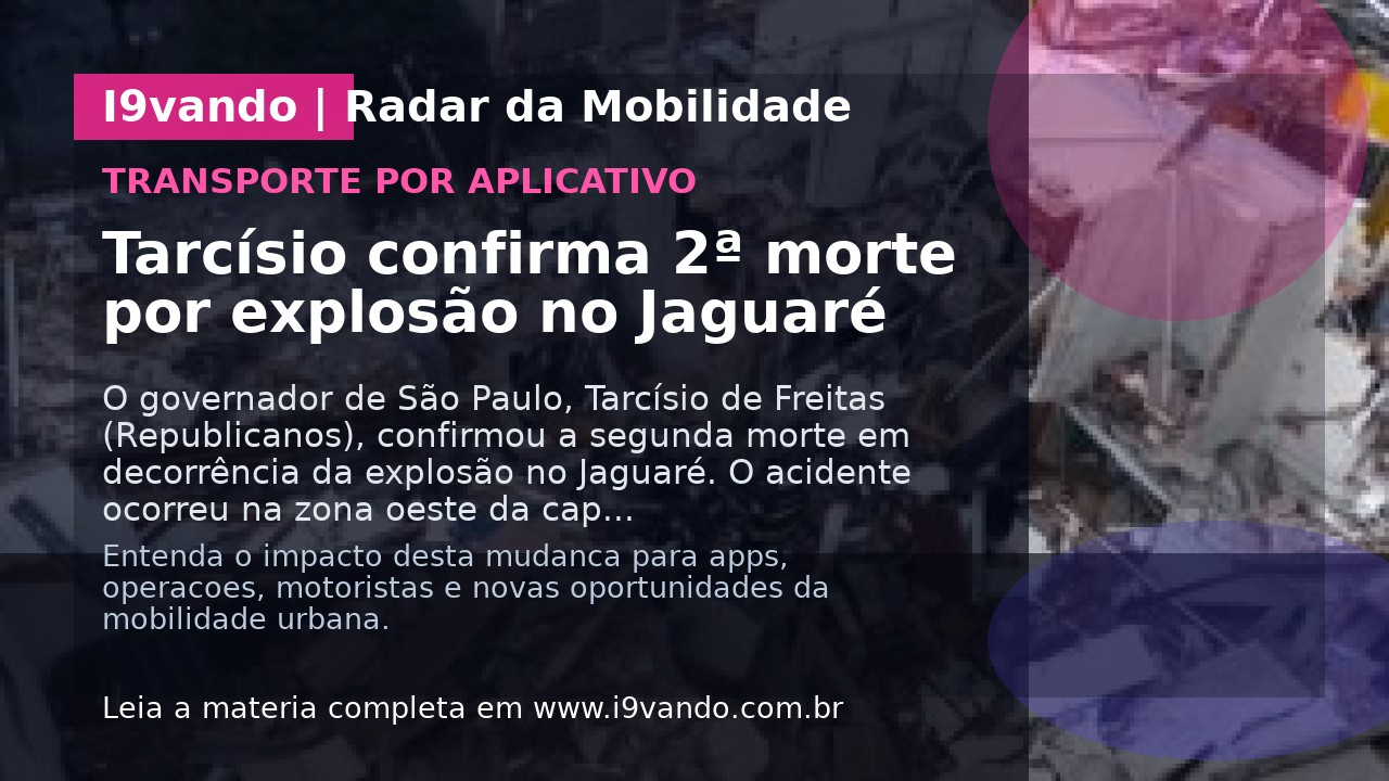 Tarcísio confirma 2ª morte por explosão no Jaguaré