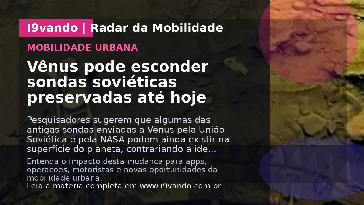 Vênus pode esconder sondas soviéticas preservadas até hoje