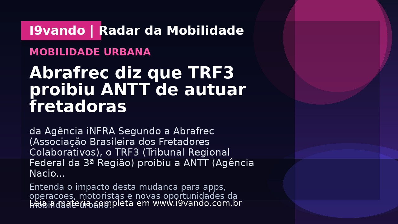Abrafrec diz que TRF3 proibiu ANTT de autuar fretadoras