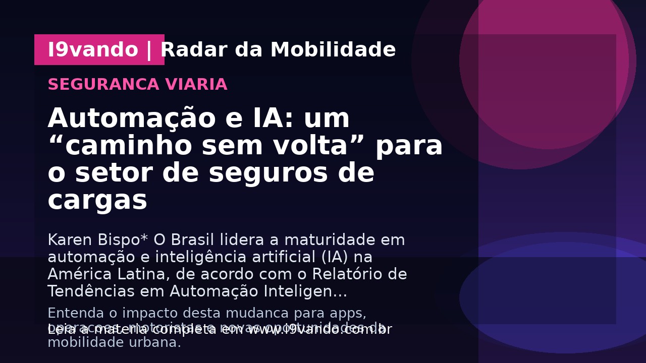 Automação e IA: um “caminho sem volta” para o setor de seguros de cargas