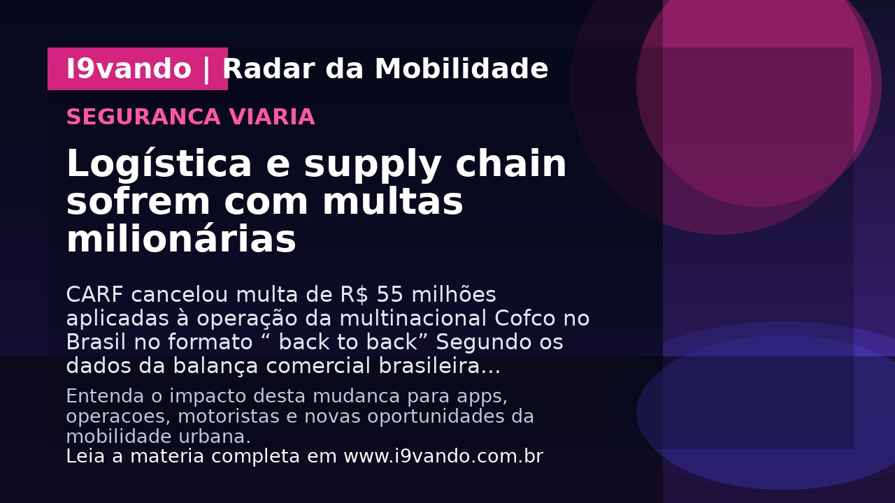 Logística e supply chain sofrem com multas milionárias