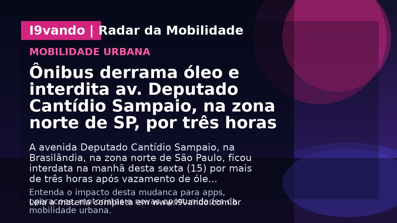 Ônibus derrama óleo e interdita av. Deputado Cantídio Sampaio, na zona norte de SP, por três horas