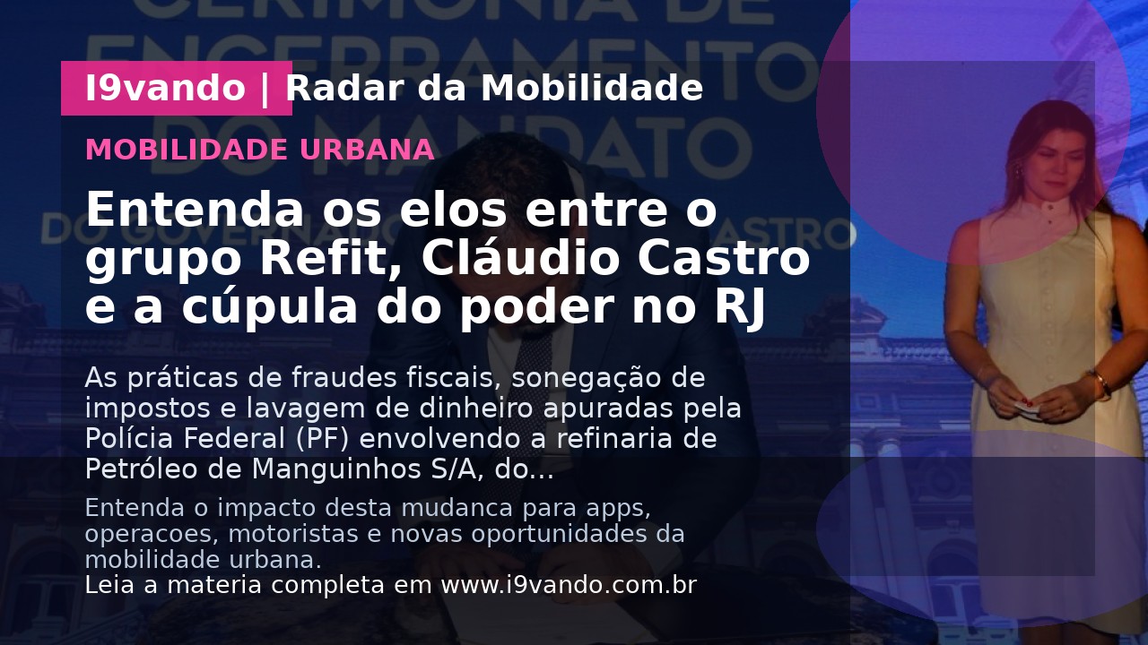 Entenda os elos entre o grupo Refit, Cláudio Castro e a cúpula do poder no RJ