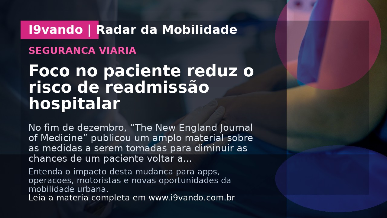 Foco no paciente reduz o risco de readmissão hospitalar