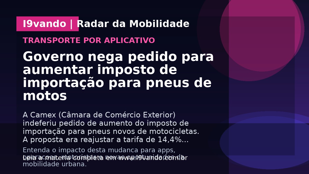Governo nega pedido para aumentar imposto de importação para pneus de motos